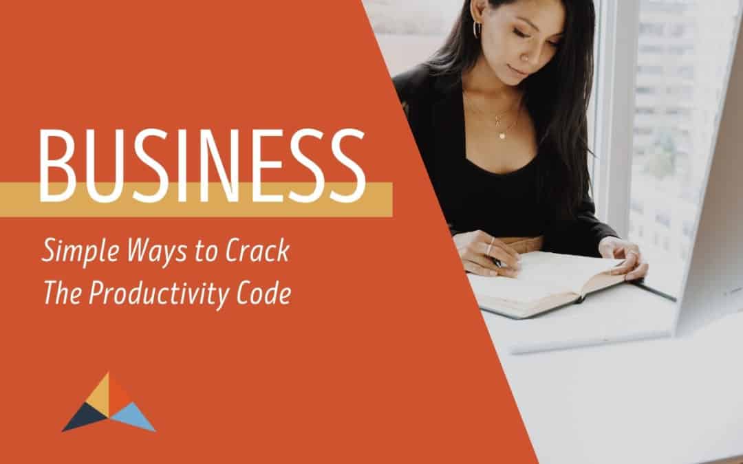Simple Ways to Crack The Productivity Code