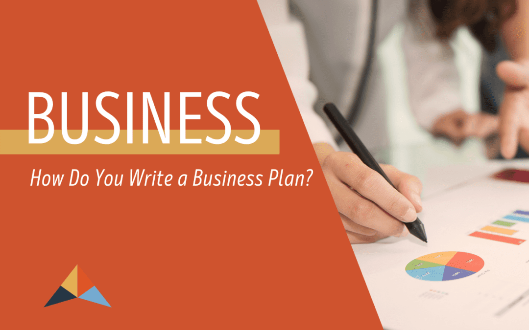 How Do You Write a Business Plan?