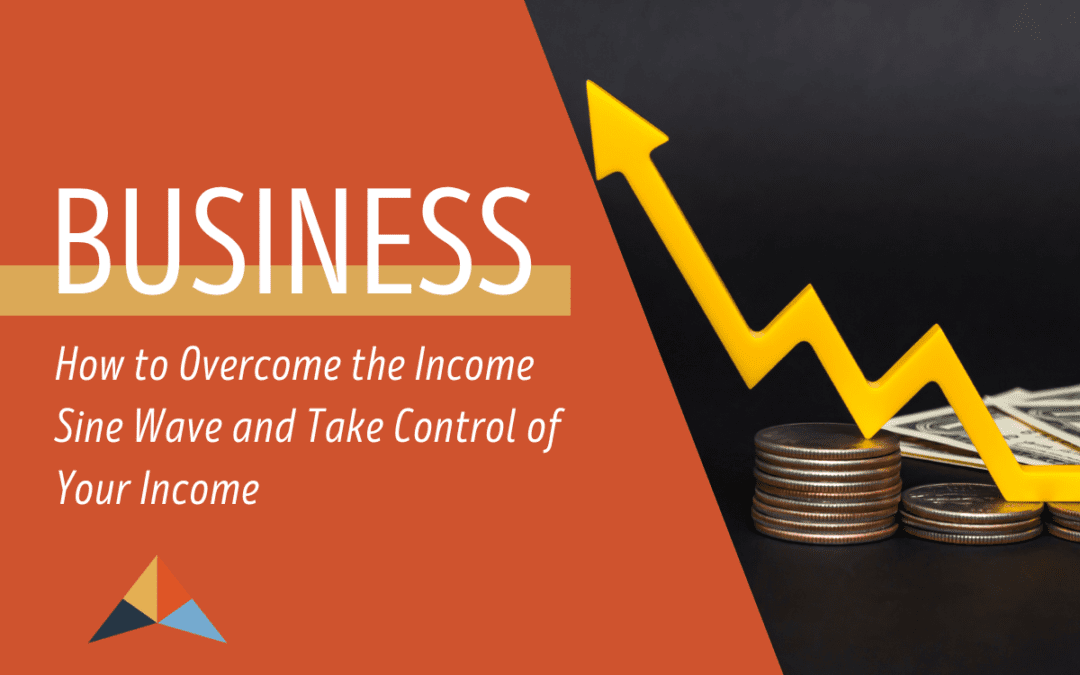 Overcome the Income Sine Wave and Take Control of Your Income, Beate Chelette, Growth Architect, The Women's Code
