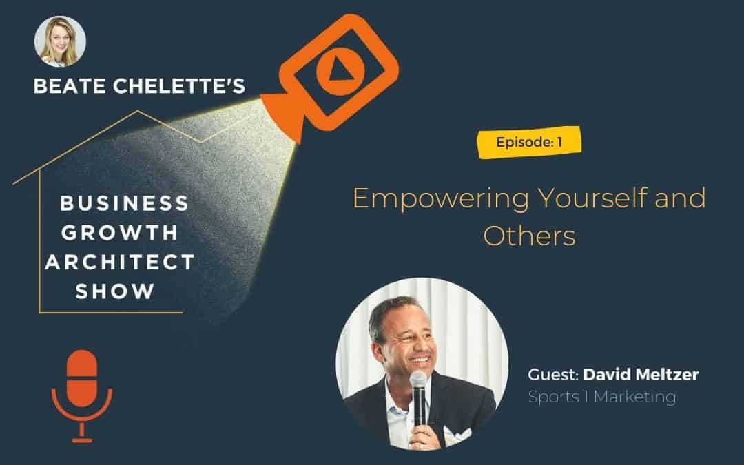 Ep #01: David Meltzer: Empowering Yourself and Others