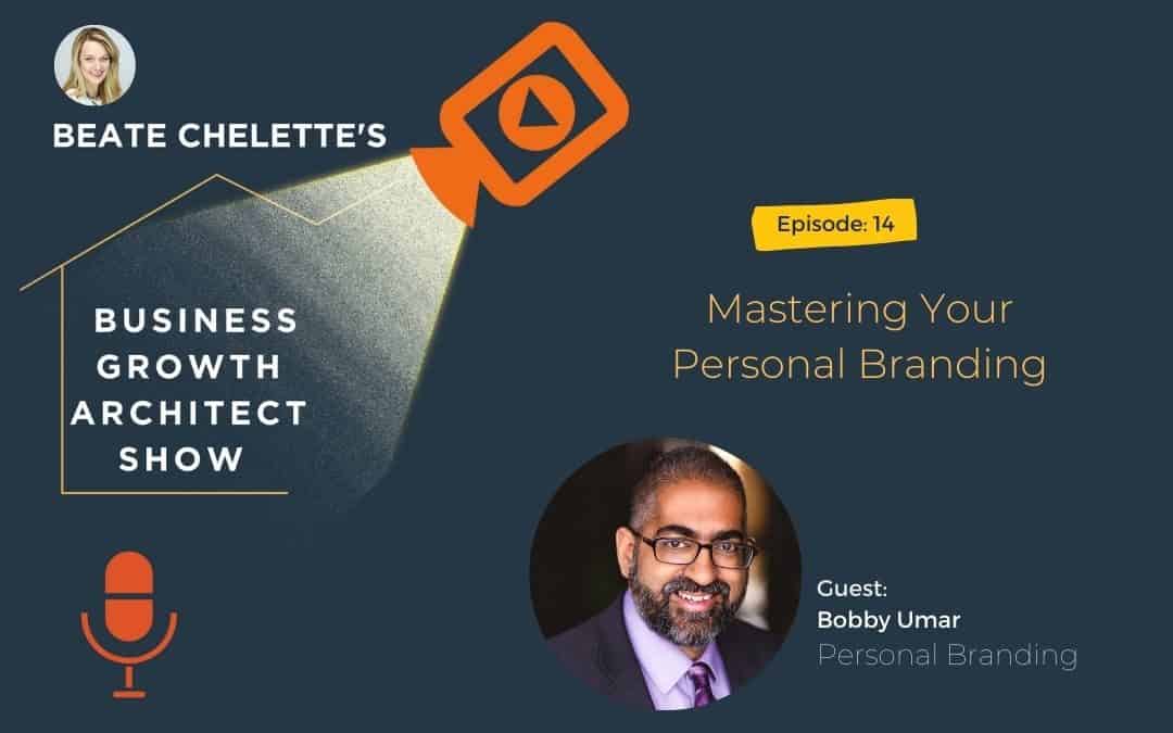 Ep #14: Bobby Umar: Mastering Your Personal Branding