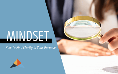 How To Find Clarity In Your Purpose