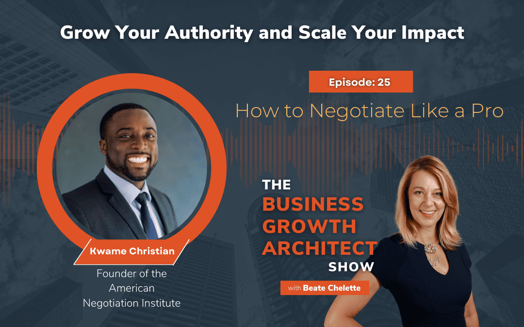 Ep #25: Kwame Christian: How To Negotiate Like a Pro