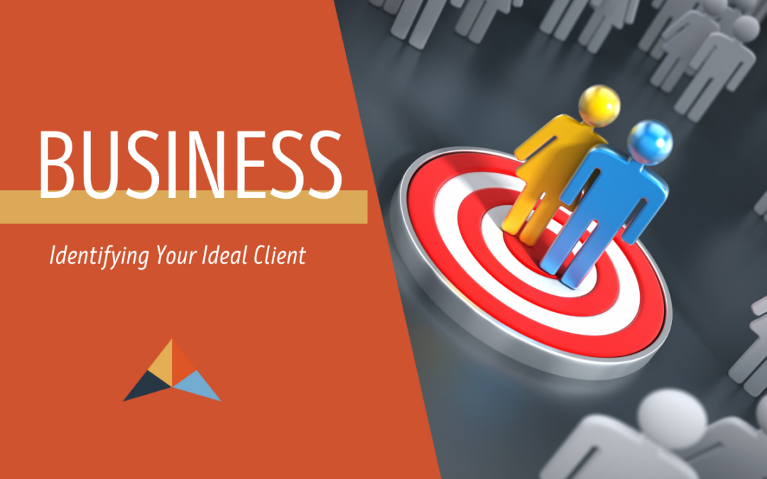 Identifying Your Ideal Client