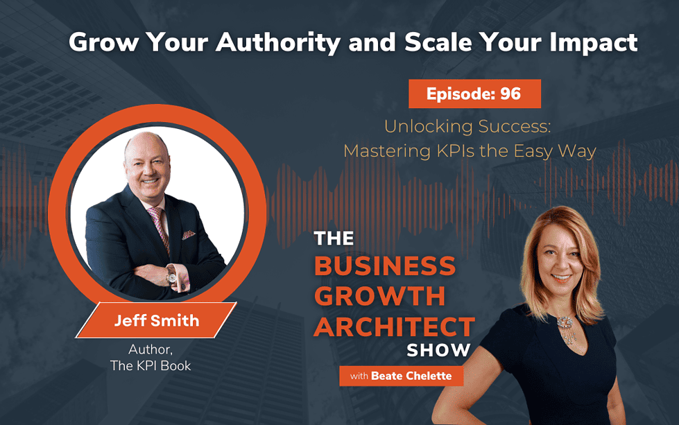 ep-96-jeff-smith-unlocking-success-mastering-kpis-the-easy-way