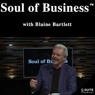 Explore the soul of business with Blaine Barrett on Beate Chelette Media.