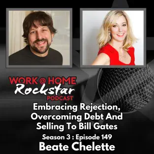 Work from home while embracing rejection, overcoming debt, and selling like Bill Gates with Beate Chelette Media.