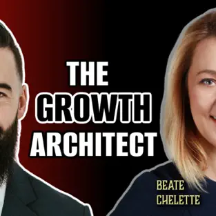Promotional image for "the growth architect" featuring portraits of a bearded man and Beate Chelette.