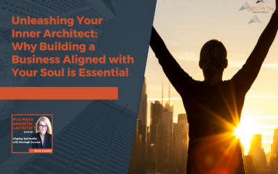 Unleashing Your Inner Architect: Why Building a Business Aligned with Your Soul is Essential