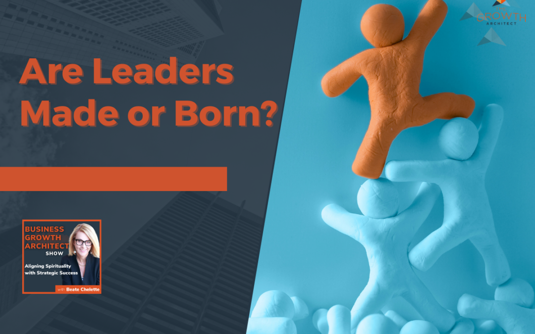 Are Leaders Made or Born?