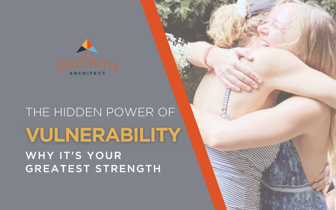 The Hidden Power of Vulnerability: Why It's Your Greatest Strength