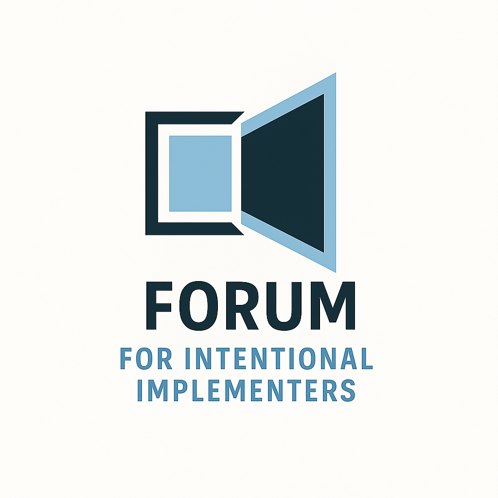 Logo with a geometric megaphone icon above the words "FORUM FOR INTENTIONAL IMPLEMENTERS" in bold and regular blue text, symbolizing impactful communication and one-on-one collaboration.