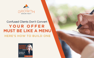 Your Offer Needs to Be Like a Menu: How to Help Your Clients to Find More of What they Want