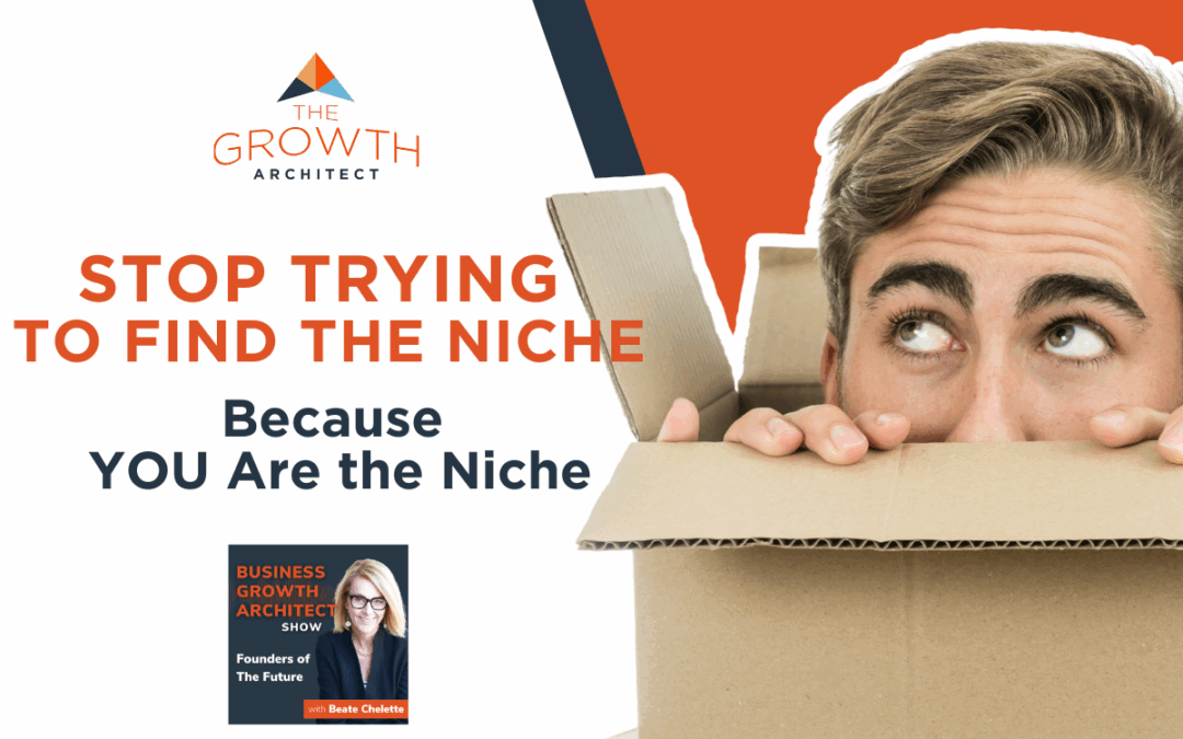 You Are the Niche